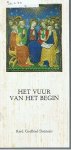 Danneels, Kard. Godfried - Het vuur van het begin - Een woord bij Pinksteren 1987