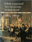 F. / Tuyll van Serooskerken, C. van Grijzenhout - Edele eenvoud Neo-classicisme in Nederland 1765-1800