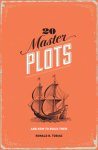 Ronald B. Tobias - 20 Master Plots And How to Build Them