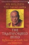 Dalai Lama - The transformed mind; Reflections on truth, love and happiness
