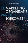 Rob Beltman - De marketingorganisatie van de toekomst