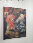 Voldère, Florence de (Herausgeber) und Maxime Hennequet: - Die Alten Meister: Flämische Malerei: