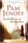 Pam Jenoff - De dochter van de ambassadeur Pam Jenoff - De dochter van de ambassadeur