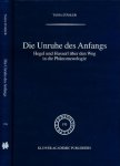 Stähler, Tanja - Die Unruhe des Anfangs: Hegel und Husserl über den Weg in die Phänomenologie
