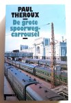 - THEROUX, PAUL - De grote Spoorwegcarrousel - uitgeverij Atlas, 349 blz. - THEROUX, PAUL - De grote Spoorwegcarrousel - uitgeverij Atlas, 349 blz.
