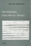 Benedikt Vennefrohne - Die Sinfonien Hans Werner Henzes - Entstehungsgeschichtliche und werkanalytische Untersuchungen zu einer Sinfonie-Ästhetik Henzes Benedikt Vennefrohne - Die Sinfonien Hans Werner Henzes - Entstehungsgeschichtliche und werkanalytische Untersuchungen zu einer Sinfonie-Ästhetik Henzes