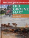 Hoogendoorn, Harm - De kleine geschiedenis van het groene hart - deel 1: jong gebied in oud landschap