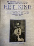LANGE, C. DE, - De geestelijke en lichamelijke opvoeding van het kind, In vrije navolging van Prof.Biedert, "Das Kind"