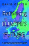  - Rethinking Europe's Future