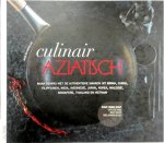 Marlisa Szwillus - Culinair Aziatisch Maak kennis met authentieke smaken uit Birma, China, Filipijnen, India, Indonesië, Japan, Korea, Maleisië, Singapore, Thailand en Vietnam