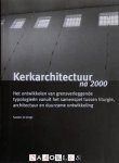 Sander de Jonge - Kerkarchitectuur na 2000. Het ontwikkelen van grensverleggende typologieën vanuit het samenspel tussen liturgie, architectuur en duurzame ontwikkeling