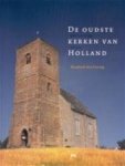 Elizabeth Den Hartog - De oudste kerken van Holland Van kerstening tot 1300