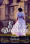 Kathleen Baldwin - Exile for Dreamers