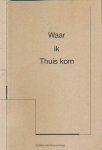 Koeveringe, Sytske van - Waar ik Thuis kom: Ontmoetingen en korte verhalen