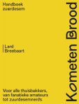 Lard Breebaart - Kometen Brood: Handboek Zuurdesem
