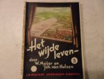 Meijer W. en Hulzen van Joh. - Het wijde leven 5