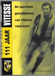 Molenaar, Arjan en Bor, Rien - 111 jaar Vitesse -De sportieve geschiedenis van Vitesse 1892-2003