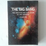 Silk, Joseph - The Big Bang ; The Creation and Evolution of the Universe