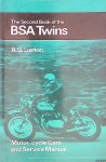 Lupton, Arthur - The Second Book of the BSA Twins. Motor-cycle Care and Service Manual