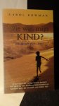 Bowman, Carol, - Wie was mijn kind? (Children's past lives)