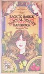 York, Alexandra - Back to Basics Natural Beauty Handbook: How to Make and Use Your Own Natural Cosmetics York, Alexandra - Back to Basics Natural Beauty Handbook: How to Make and Use Your Own Natural Cosmetics