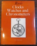 Abraham Rees 86027 - Rees's Clocks, Watches and Chronometers, 1819-20 A Selection from The Cyclopaedia; Or Universal Dictionary of Arts, Sciences and Literature