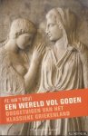 Wout, P.E. van 't - Een wereld vol goden. Ooggetuigen van het klassieke Griekenland