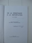 Manson, Jean et Wellers, Georges - De la résistance à la déportation. Le système concentrationnaire nazi.