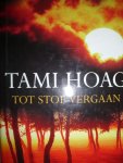 Hoag, Tami - Tot stof vergaan