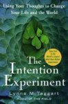Lynne McTaggart 45593 - The Intention Experiment Lynne McTaggart 45593 - The Intention Experiment