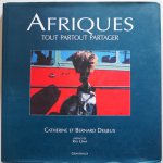 Desjeux Catherine et Bernard Preface de Lema Ray - Afriques tout partout partager Fotoboek