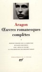 Aragon - Oeuvres romanesques complètes