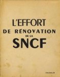  - L'Effort de rénovation de la S.N.C.F.