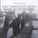 I. Wind - Het vergeten leven rond de Zuiderzee
