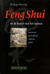 Waring, Philippa - Feng Shui en de kunst van het wonen. Harmonie, gezondheid, rijkdom, geluk.