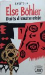 Vestdijk, S. - Else Böhler, Duits dienstmeisje Vestdijk, S. - Else Böhler, Duits dienstmeisje
