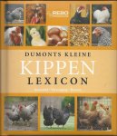 Pehle, T., Hackstein, Y. - Dumonts Kleine Kippen Lexicon - Aanschaf * Verzorging * Rassen
