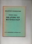 Engels, Friedrich - Van utopie tot wetenschap. Opnieuw vertaald door B. Engelander. Met een inleiding van dr. H. Brugmans.