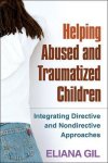 Eliana Gil & Sarah Briggs - Helping Abused and Traumatized Children