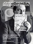 Mardges Bacon - John McAndrew's Modernist Vision: From the Vassar College Art Library to the Museum of Modern Art in New York.