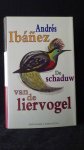 Ib?nez, Andr?s, - De schaduw van de liervogel.