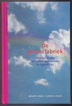 Bruel, Maurits en Colsen Clemens - De geluksfabriek. Over binden en boeien van mensen en organisaties