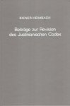 Biener, Friedrich August & Karl Wilhelm Ernst Heimbach - Beiträge zur Revision des Justianischen Codex.