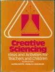 Alfred DeVito - Creative sciencing: Ideas and activities for teachers and children