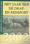 Redactie - Het jaar van de draf- en rensport 2002 -L'annee du trot et du galop 2002