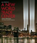 Max Protetch - A new World Trade Center