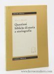 Adinolfi, Marco. - Questioni bibliche di storia e storiografia.