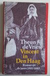 Theun de Vries - Roman uit de jaren 1881-1883   Vincent In Den Haag