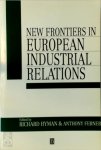 [Ed.] Richard Hyman, [Ed.]Anthony Ferner - New Frontiers in European Industrial Relations