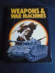 Kershaw, Andrew  ( e.a.) - Weapons and War Machines